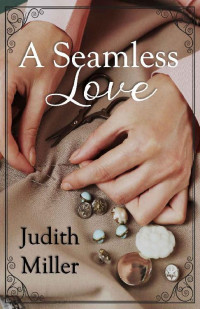 Judith Miller — A Seamless Love