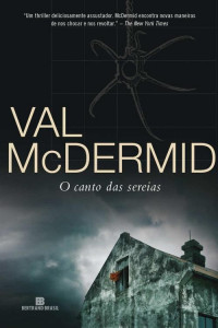 Val McDermid — O Canto das Sereias