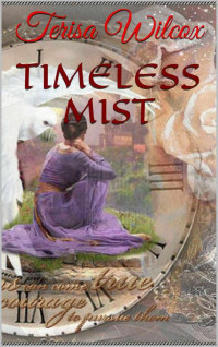 Terisa Wilcox — Timeless Mist