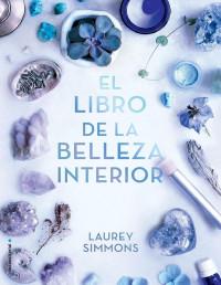 Laurey Simmons — EL LIBRO DE LA BELLEZA INTERIOR