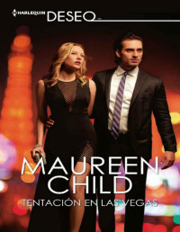 Maureen Child [Child, Maureen] — Tentación en Las Vegas