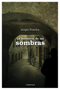 Sergio Pereira Zumalakarregi — La memoria de las sombras