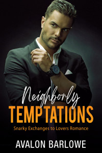 Avalon Barlowe — Neighborly Temptations