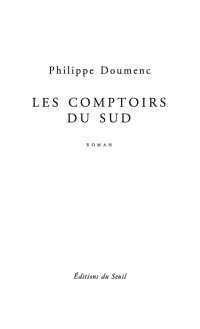 Philippe Doumenc — Les Comptoirs du Sud