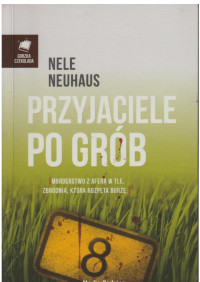 Przyjaciele po grób — Nele Neuhaus