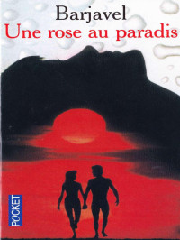 René Barjavel — Une rose au paradis