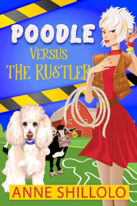 Anne Shillolo — Poodle Versus The Rustler (Cottage Country Cozy Mystery 9)