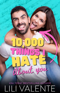 Lili Valente — Ten Thousand Things I Hate About You (V-Card Diaries #0.5)