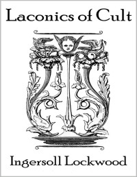 Ingersoll Lockwood — Laconics of Cult (The Ingersoll Lockwood Collection Book 3)