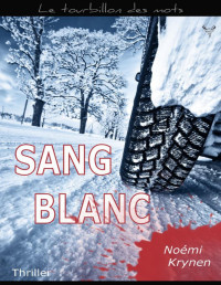 Noémi Krynen — Sang blanc