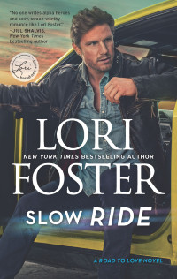 Foster, Lori — Road to Love 02 - Slow Ride