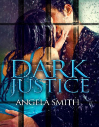 Angela Smith [Smith, Angela] — Dark Justice