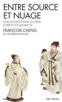 François Cheng — Entre source et nuage