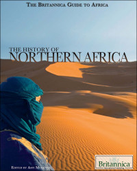 Britannica Educational Publishing, Amy McKenna (Editor) — The History of Northern Africa