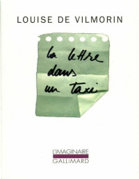 Louise de Vilmorin — La Lettre dans un taxi (French Edition)