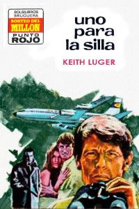 Keith Luger — Uno para la silla (2ª Ed.)