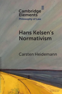 Carsten Heidemann — Hans Kelsen’s Normativism