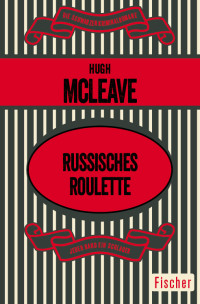 McLeave, Hugh [McLeave, Hugh] — Russisches Roulette