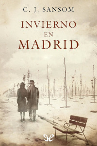 C. J. Sansom — Invierno en Madrid