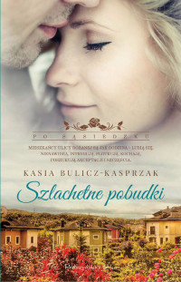 Kasia Bulicz-Kasprzak — Szlachetne pobudki