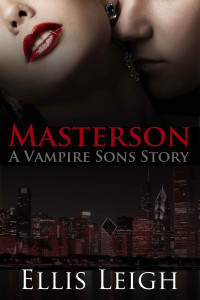 Ellis Leigh [Leigh, Ellis] — Masterson: A Vampire Sons Story