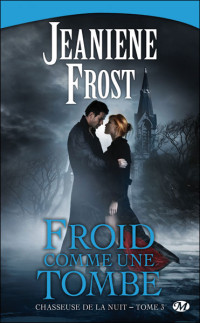 Jeaniene Frost — Froid comme une tombe