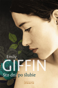 Emily Giffin — Sto dni po ślubie