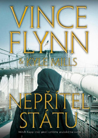 Vince Flynn, Kyle Mills — Nepřítel státu