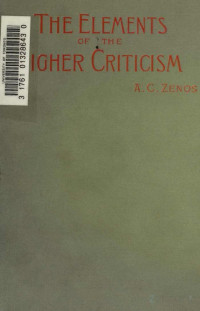 Zenos — The Elements of Higher Criticism (1895)