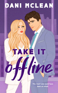 Dani McLean — Take It Offline (Out of Office Book 1)