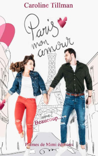 Caroline Tillman — Paris, mon amour - tome 2 : Beaucoup (French Edition)