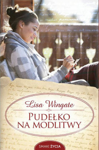 Lisa Wingate — Pudełko na modlitwy