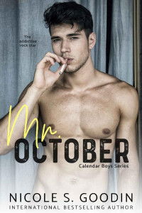 Nicole S. Goodin — Mr. October: A Rock Star Romance (Calendar Boys Book 10)