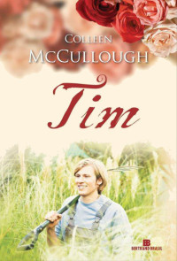 Colleen McCullough — Tim