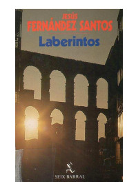 armauirumque — Fernández Santos, Jesús - Laberintos [pdf]