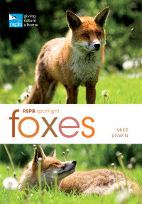 Mike Unwin — RSPB Spotlight: Foxes