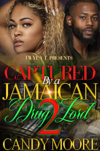 Candy Moore — Captured By A Jamaican Drug Lord 2: Finale
