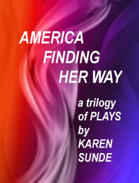 Karen Sunde — America Finding Her Way