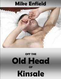 Mike Enfield — Off the Old Head of Kinsale (Kinsale Book 1)