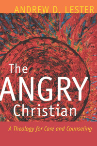 Lester, Andrew D.; — The Angry Christian