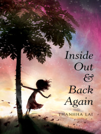 Thanhha Lai — Inside Out and Back Again