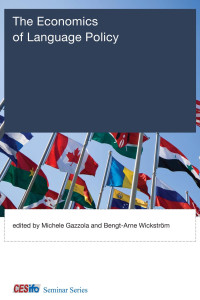 edited by Michele Gazzola & Bengt-Arne Wickström — The Economics of Language Policy