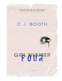 C. J. Booth — Girl Number Four: A Diamond & Stone Mystery