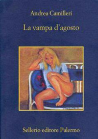 Andrea Camilleri — La vampa d'agosto