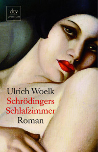 Woelk, Ulrich [Woelk, Ulrich] — Schrödingers Schlafzimmer