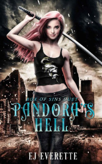 EJ Everette — Pandora's Hell (A Post-Apocalyptic Romance) (Box of Sins Duet Book 1)
