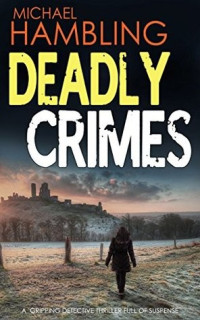 Michael Hambling — Deadly Crimes