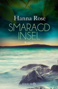 Rose, Hanna — Smaragdinsel