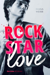 Diana Weiss — Rockstar Love