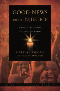 G Haugen; — Good News About Injustice: 10th Anniversary Edition